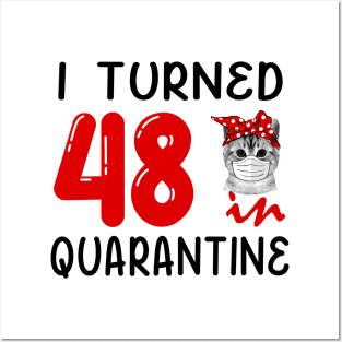 I Turned 48 In Quarantine Funny Cat Facemask Posters and Art